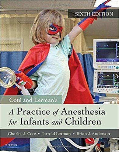 A Practice of Anesthesia for Infants and Children 2 Vol  2019 - بیهوشی